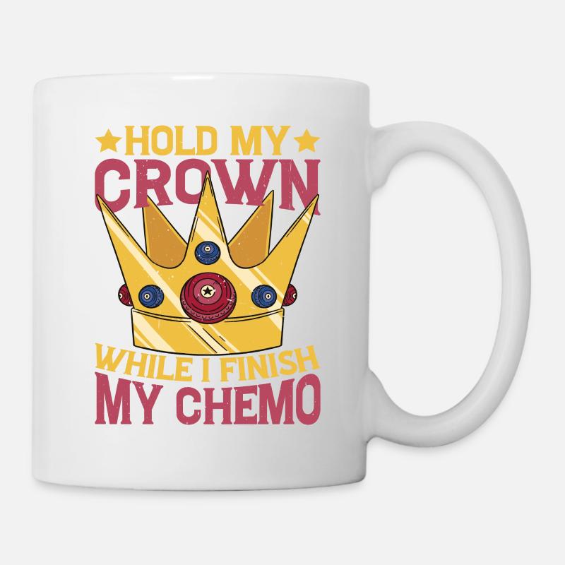 Hold My Crown While I Finish My Chemo 51 - Mug - white