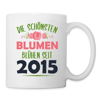Jahrgang 2015 Blumen Spruch Geburtstag Geschenk - Tasse - Weiß - Rechts