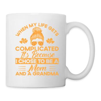 Wenn mein Leben kompliziert wird Mutter & Großmutt - Tasse - Weiß - Rechts