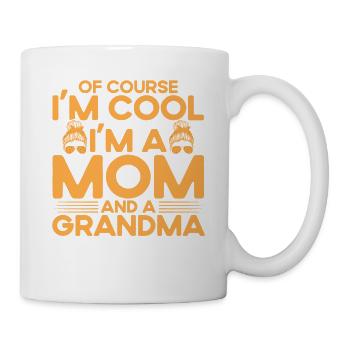 Natürlich bin ich cool Mutter & Großmutter Geschen - Tasse - Weiß - Rechts