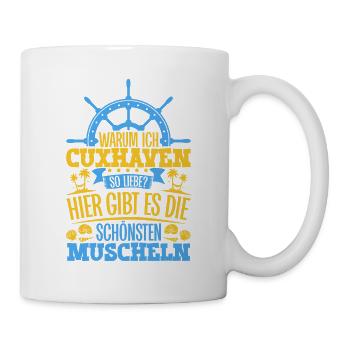Schöne Muscheln - Warum ich Cuxhaven so liebe - Tasse - Weiß - Rechts