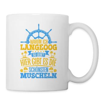 Schöne Muscheln - Warum ich Langeoog so liebe - Tasse - Weiß - Rechts