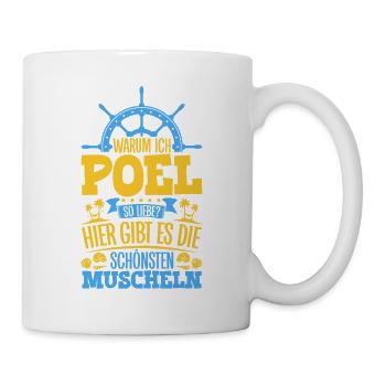 Schöne Muscheln - Warum ich Poel so liebe - Tasse - Weiß - Rechts