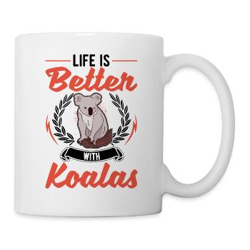Das Leben ist besser mit einem Koala - Tasse - Weiß - Rechts
