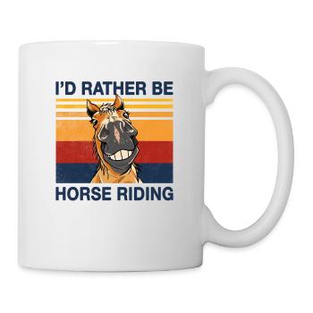 I would rather go horse riding riding riding Reiter Design - Mug - white - Right