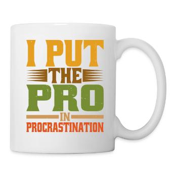 I Put The Pro In Procrastination 20 - Tasse - Weiß - Rechts