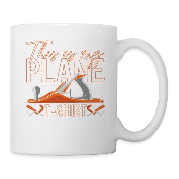 Lustige Holzbearbeitung sagt, das ist Flugzeug - Tasse - Weiß - Rechts
