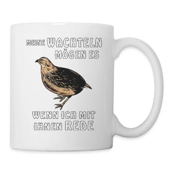 REDE MIT MEINEN WACHTELN - Tasse - Weiß - Rechts