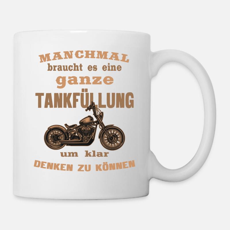 Manchmal braucht es eine Tankfüllung - Tasse - Weiß