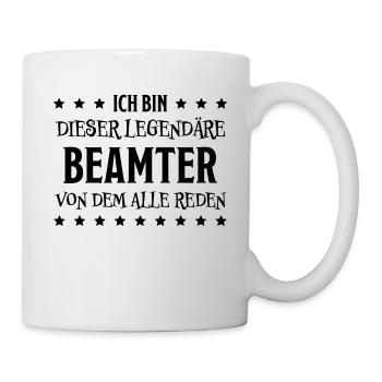 Beamter Lustiger Spruch Verbeamtung Büro Geschenk - Tasse - Weiß - Rechts