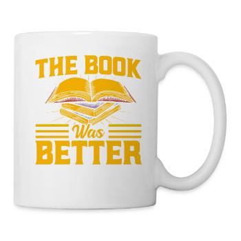 The book was better read book gift - Mug - white - Right