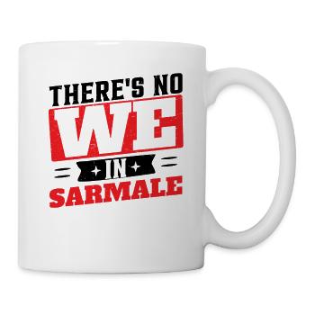 Es gibt kein Wir in Sarmale - Tasse - Weiß - Rechts