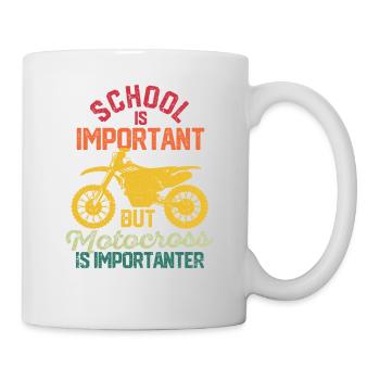 Schule ist wichtig, aber Motocross ist noch - Tasse - Weiß - Rechts