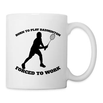 Badminton Badminton Badminton Team Badminton Fan - Mug - white - Right
