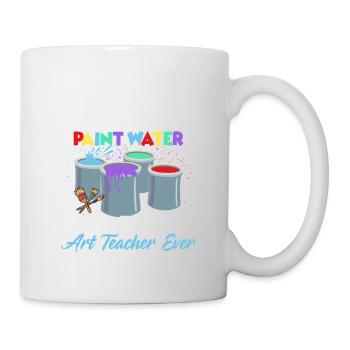 We Don't Drink The Paint Water Education Art Teac - Tasse - Weiß - Rechts