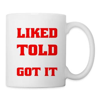 Saw It Liked It Told Papa Got It 4 - Tasse - Weiß - Rechts
