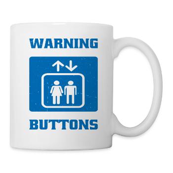 Warning I Push All Of The Elevator Buttons 16 - Mug - white - Right