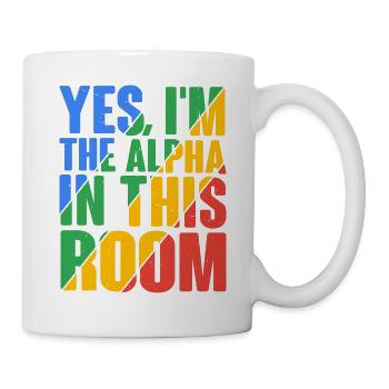 Oui, je suis l’Alpha dans cette pièce 21 - Mug blanc - blanc - Droite