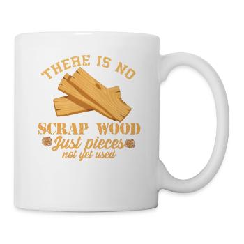 There Is No Scrap Wood Woodworking - Mug - white - Right
