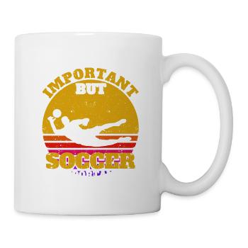 Schule ist wichtig, aber Fußball ist wichtiger - Tasse - Weiß - Rechts