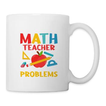 Je suis professeur de mathématiques bien sûr j’ai des problèmes d’éducation - Mug blanc - blanc - Droite