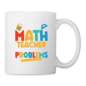 Je suis professeur de mathématiques bien sûr j’ai des problèmes Schoo - Mug blanc - blanc - Droite