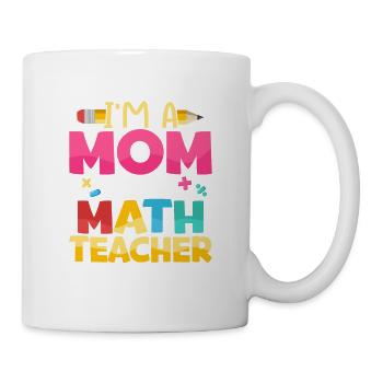 Je suis une maman et un professeur de mathématiques Rien ne me fait peur - Mug blanc - blanc - Droite