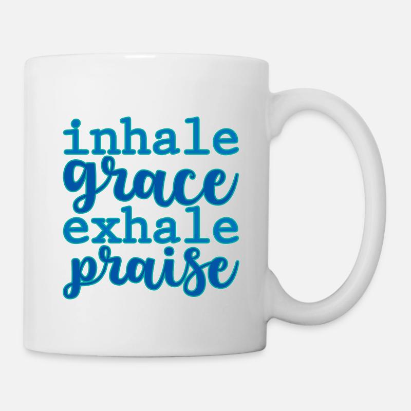 Inhale Grace Exhale Praise 2 - Tasse - Weiß