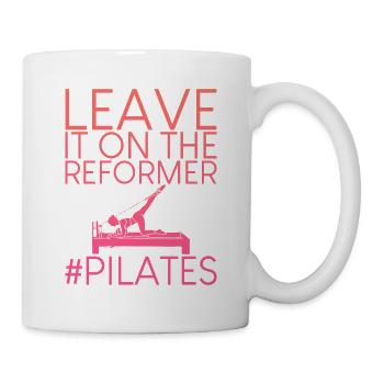 Leave It On The Reformer #Pilates 4 - Tasse - Weiß - Rechts