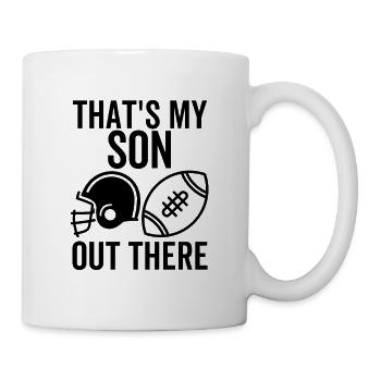 Das ist mein Sohn da draußen - Tasse - Weiß - Rechts