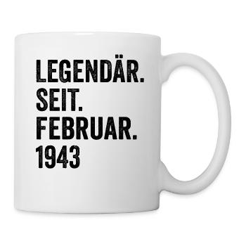 80 Jahre Legendär Seit Februar 1943 80. Geburtstag - Tasse - Weiß - Rechts