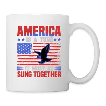 AMERIKA IST EINE MELODIE, DIE ZUSAMMEN GESUNGEN WERDEN MUSS 2 - Tasse - Weiß - Rechts