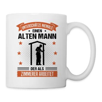 Zimmerer Alter Mann Spruch Herren Geschenk - Tasse - Weiß - Rechts