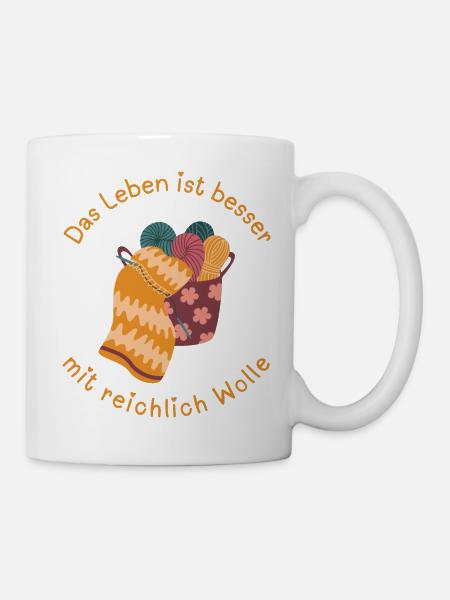 Das Leben ist besser mit reichlich Wolle! - Tasse - Weiß