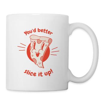 Vous feriez mieux de le trancher! Rétro drôle amateur de pizza - Mug blanc - blanc - Droite