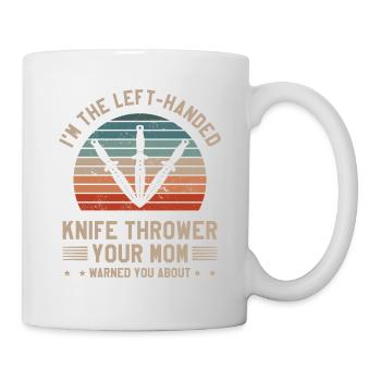 Je suis le lanceur de couteaux gaucher que votre mère a averti - Mug blanc - blanc - Droite