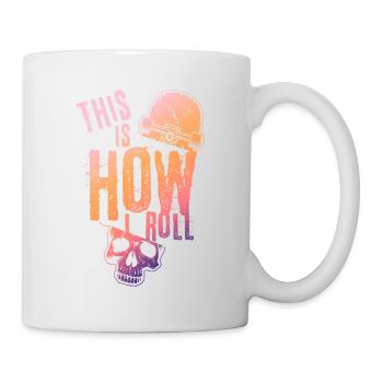 This Is How I Roll Distressed Quote Skateboarding - Mug - white - Right