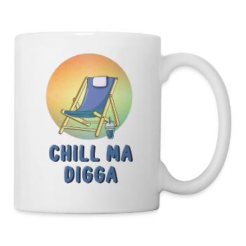 Chill ma digga - Tasse - Weiß - Rechts