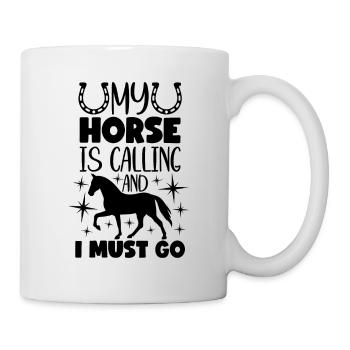 My horse is calling - Mug - white - Right