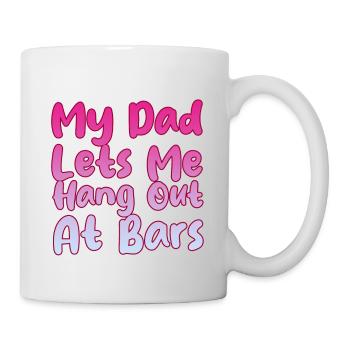 My Dad Lets Me Hang Out At Bars 2 - Mug - white - Right