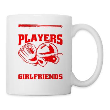 Baseball Players Have The Prettiest Girlfriends 6 - Tasse - Weiß - Rechts
