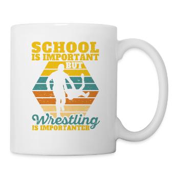 School is important, but wrestling is still - Mug - white - Right