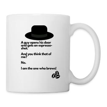 I AM THE ONE WHO BREWS! - Tasse - Weiß - Rechts