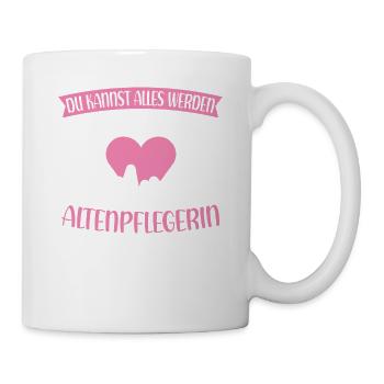 Du kannst alles werden außer Altenpflegerin - Tasse - Weiß - Rechts