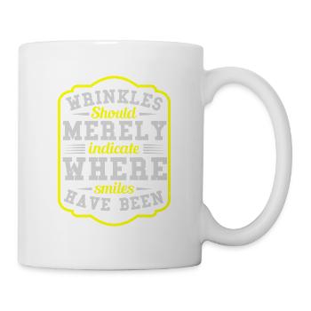 WRINKLES SHOULD MERELY INDICATE WHERE SMILES HAVE - Mug - white - Right