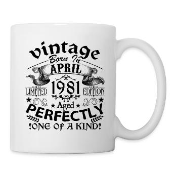 April 1981 | Jahrgang 1981 | geboren im April - Tasse - Weiß - Rechts