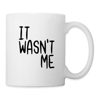 It Wasn't Me - Mug - white - Right