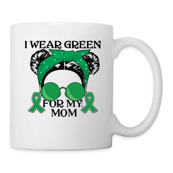 Tragen Sie grün für Mama Nierenerkrankung Bewusstseinsmonat - Tasse - Weiß - Rechts