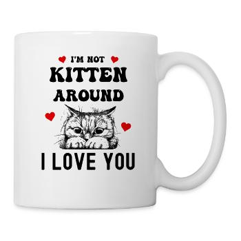 I'm not kitten around i love you Valentine's Day - Mug - white - Right
