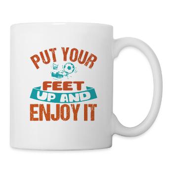 LEGEN SIE DIE FÜSSE HOCH UND GENIESSEN SIE ES - Tasse - Weiß - Rechts
